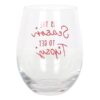 Season to Get Tipsy Stemless Glass Season to Get Tipsy Stemless Glass