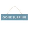 Gone Surfing Hanging Sign