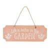 Life Is Better In The Garden Terracotta Hanging Sign Life Is Better In The Garden Terracotta Hanging Sign