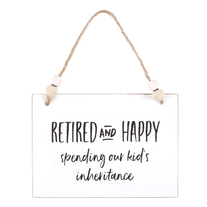Retired and Happy Hanging Sign Retired and Happy Hanging Sign