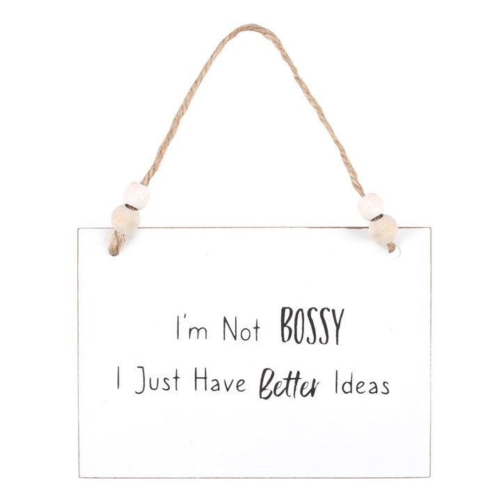 I'm Not Bossy Hanging Sign I'm Not Bossy Hanging Sign