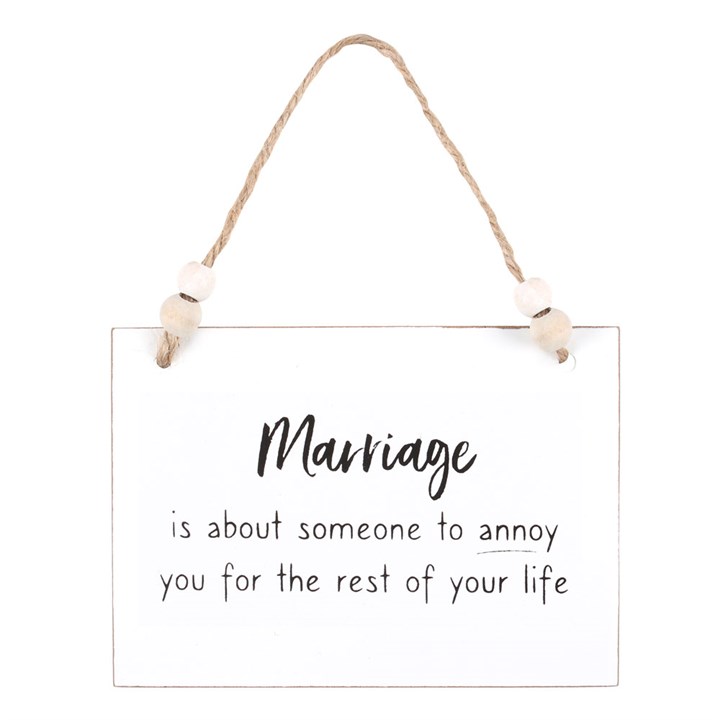 Marriage Someone To Annoy Hanging Sign Marriage Someone To Annoy Hanging Sign