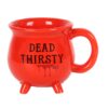 Dead Thirsty Cauldron Mug Dead Thirsty Cauldron Mug