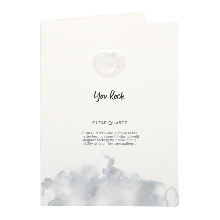 You Rock Clear Quartz Crystal Heart Greeting Card You Rock Clear Quartz Crystal Heart Greeting Card