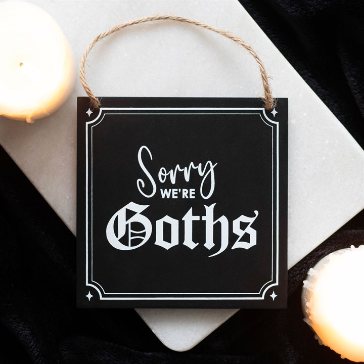 Sorry We're Goths Hanging Sign Sorry We're Goths Hanging Sign - Image 4