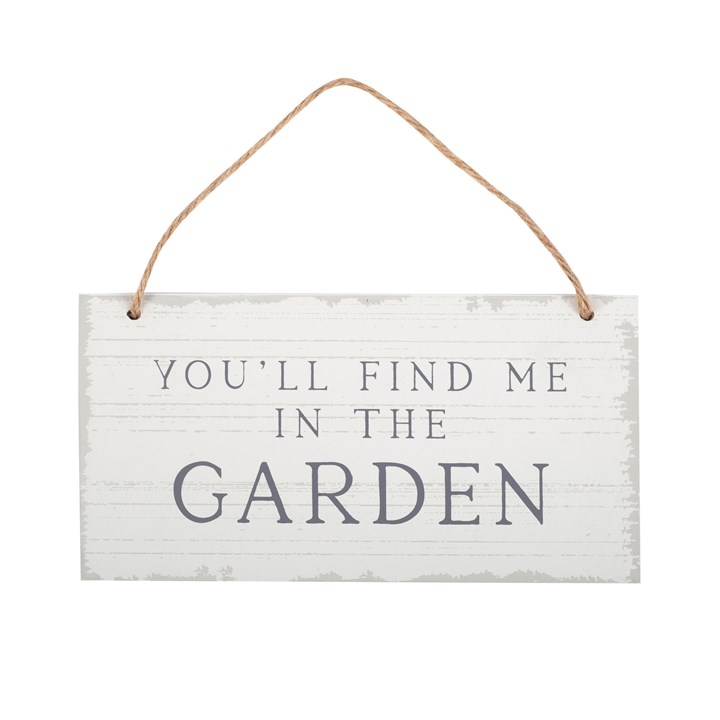 You'll Find Me in the Garden Hanging Sign You'll Find Me in the Garden Hanging Sign