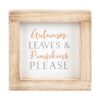 Autumn Leaves & Pumpkins Please Wooden Frame Sign