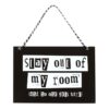 Stay Out of My Room Hanging Sign Stay Out of My Room Hanging Sign