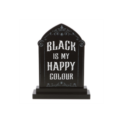 Black is My Happy Colour Standing Sign