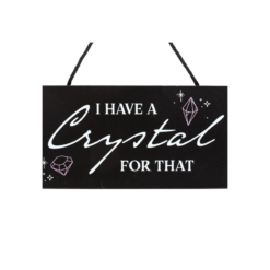 Alternative view of I Have a Crystal for That Witchy Hanging Sign