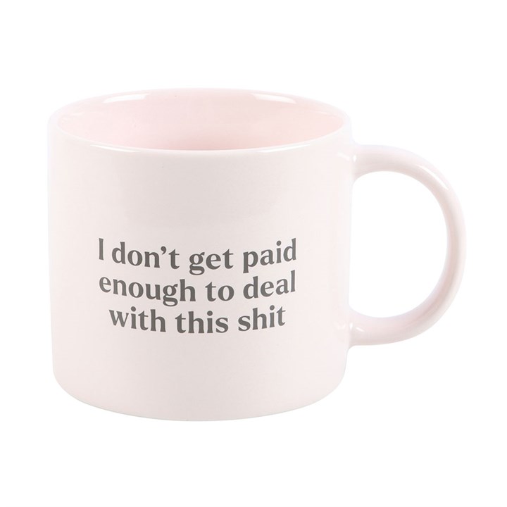 I Don't Get Paid Enough Sweary Mug I Don't Get Paid Enough Sweary Mug - Image 4