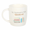 My Weekend is Fully Booked Mug