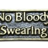 No Bloody Swearing – Metal Sign No Bloody Swearing – Metal Sign