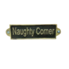 Naughty Corner – Metal Sign