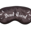 Dead Tired Satin Sleep Mask