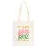 No Rain, No Flowers Tote Bag No Rain, No Flowers Tote Bag