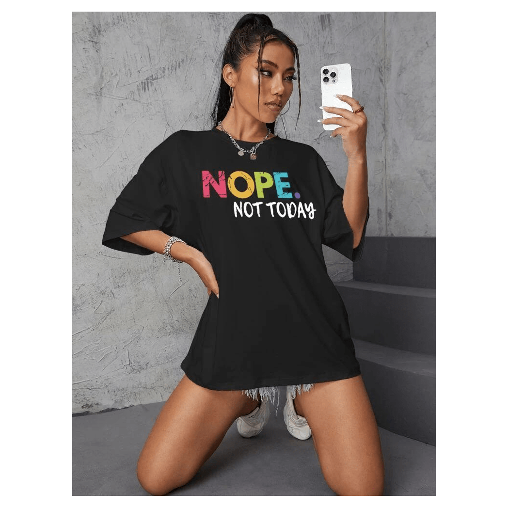 Ladies Oversized Nope Not Today Short Sleeve T-Shirt Ladies Oversized Nope Not Today Short Sleeve T-Shirt - Image 4