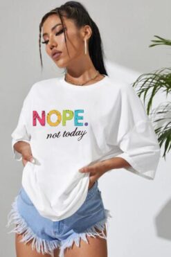 Ladies Oversized Nope Not Today Short Sleeve T-Shirt